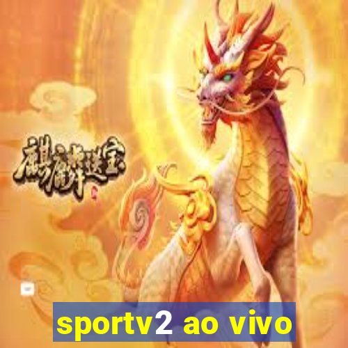 sportv2 ao vivo